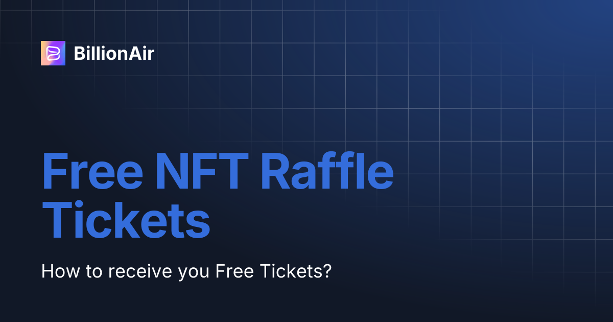 Free NFT Raffle Tickets | BillionAir